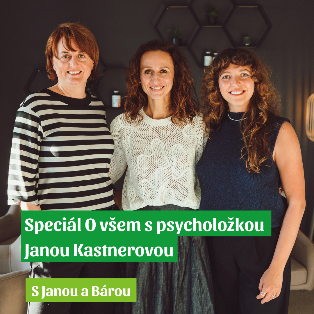 O všem s Janou a Bárou | Speciál s psycholožkou Janou Kastnerovou