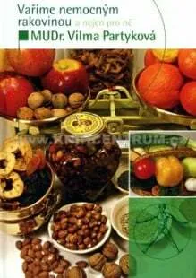 Vaříme nemocným rakovinou a nejen pro ně - Vilma Partyková