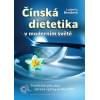 Dietetika podle čínské medicíny Dietetika podle čínské medicíny