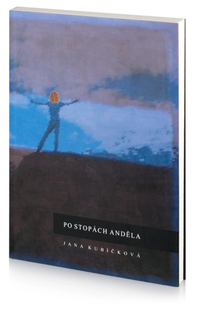 Po stopách anděla - Jana Kubíčková